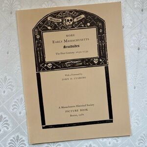 More Early Massachusetts Broadsides The First Century 1639-1739 Cushing Boston